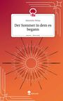 Henriette Weise: Der Sommer in dem es begann. Life is a Story - story.one, Buch