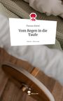 Thomas Kiesel: Vom Regen in die Taufe. Life is a Story - story.one, Buch