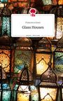 Francesca Grace: Glass Houses. Life is a Story - story.one, Buch