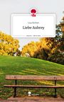 Lisa Richter: Liebe Aubrey. Life is a Story - story.one, Buch