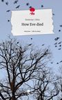 Esmeray J. Silva: How Eve died. Life is a Story - story.one, Buch