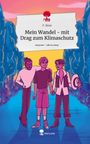 F. Rose: Mein Wandel - mit Drag zum Klimaschutz. Life is a Story - story.one, Buch