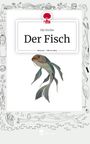 Ida Strohe: Der Fisch. Life is a Story - story.one, Buch