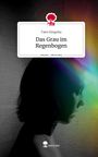 Tami Kingsley: Das Grau im Regenbogen. Life is a Story - story.one, Buch