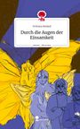 Svitlana Besked: Durch die Augen der Einsamkeit. Life is a Story - story.one, Buch