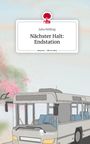 Julia Rößling: Nächster Halt: Endstation. Life is a Story - story.one, Buch