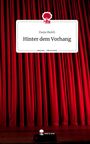 Paula Molch: Hinter dem Vorhang. Life is a Story - story.one, Buch