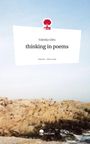 Valeska Götz: thinking in poems. Life is a Story - story.one, Buch