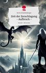 Kevin Scharfenberger: Zeit der Zerschlagung - Aufbruch -. Life is a Story - story.one, Buch