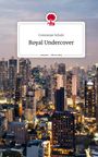 Constanze Schulz: Royal Undercover. Life is a Story - story.one, Buch