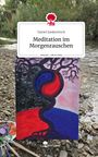 Daniel Zankovitsch: Meditation im Morgenrauschen. Life is a Story - story.one, Buch