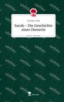 Jennifer Graß: Sarah - Die Geschichte einer Dienerin. Life is a Story - story.one, Buch