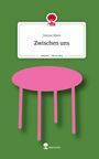 Denise Klein: Zwischen uns. Life is a Story - story.one, Buch