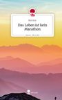 Rini Evic: Das Leben ist kein Marathon. Life is a Story - story.one, Buch