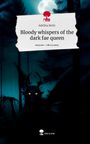 Adelisa Botic: Bloody whispers of the dark fae queen. Life is a Story - story.one, Buch