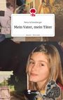 Nena Schneeberger: Mein Vater, mein Täter. Life is a Story - story.one, Buch