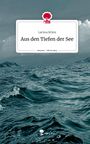 Larissa Brüns: Aus den Tiefen der See. Life is a Story - story.one, Buch