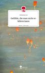 Johanna Lia: Gefühle, die man nicht erklären kann. Life is a Story - story.one, Buch