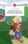 Gianna Lina Holländer: Die Bunte Welt der Heraphine Hagelstein. Life is a Story - story.one, Buch