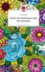 Julia Schuld: Josefa, die Seelenmaus oder Die Achtsame. Life is a Story - story.one, Buch