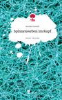 Annika Gutwill: Spinnenweben im Kopf. Life is a Story - story.one, Buch