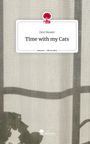 Devi Reuter: Time with my Cats. Life is a Story - story.one, Buch