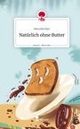 Marcella Mair: Natürlich ohne Butter. Life is a Story - story.one, Buch