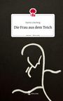 Katrin Löschnig: Die Frau aus dem Teich. Life is a Story - story.one, Buch