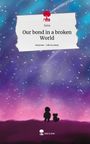 Sana: Our bond in a broken World. Life is a Story - story.one, Buch