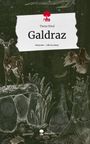 Tiwaz Kind: Galdraz. Life is a Story - story.one, Buch