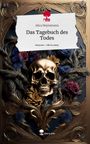 Alica Heynemann: Das Tagebuch des Todes. Life is a Story - story.one, Buch