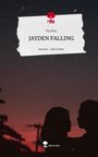 Tia Nyx: JAYDEN FALLING. Life is a Story - story.one, Buch