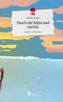 Kristin Semler: Durch die Kälte und zurück. Life is a Story - story.one, Buch