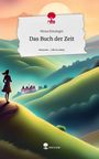 Mona Kieninger: Das Buch der Zeit. Life is a Story - story.one, Buch