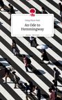 Dong Hyun Park: An Ode to Hemmingway. Life is a Story - story.one, Buch