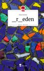 Elias Koslow: _r_eden. Life is a Story - story.one, Buch