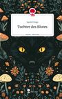 Sarah Frings: Tochter des Blutes. Life is a Story - story.one, Buch