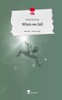 Holly Remenyi: When we fall. Life is a Story - story.one, Buch