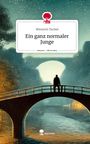 Winnrich Tischel: Ein ganz normaler Junge. Life is a Story - story.one, Buch