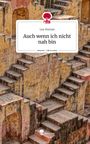 Lea Noman: Auch wenn ich nicht nah bin. Life is a Story - story.one, Buch