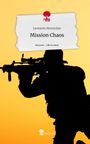 Leonardo Mennicken: Mission Chaos. Life is a Story - story.one, Buch