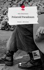 Nele Heiermann: Polaroid Paradoxon. Life is a Story - story.one, Buch