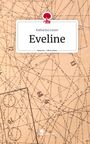 Katharina Linzer: Eveline. Life is a Story - story.one, Buch