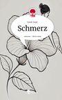 Sarah Stajic: Schmerz. Life is a Story - story.one, Buch