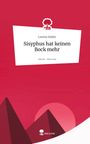 Lorenz Huber: Sisyphus hat keinen Bock mehr. Life is a Story - story.one, Buch