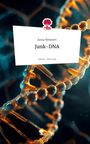 Anna Weissert: Junk-DNA. Life is a Story - story.one, Buch