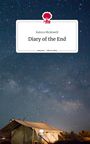 Katura Mcdowell: Diary of the End. Life is a Story - story.one, Buch