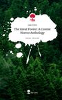 Jake Elliot: The Great Forest: A Cosmic Horror Anthology. Life is a Story - story.one, Buch