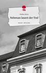 Malika Abula: Nebenan lauert der Tod. Life is a Story - story.one, Buch