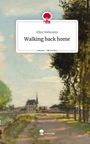 Elliot Wehrstein: Walking back home. Life is a Story - story.one, Buch